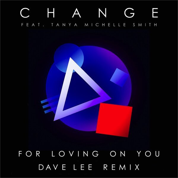 Change – For Loving On You cover artwork