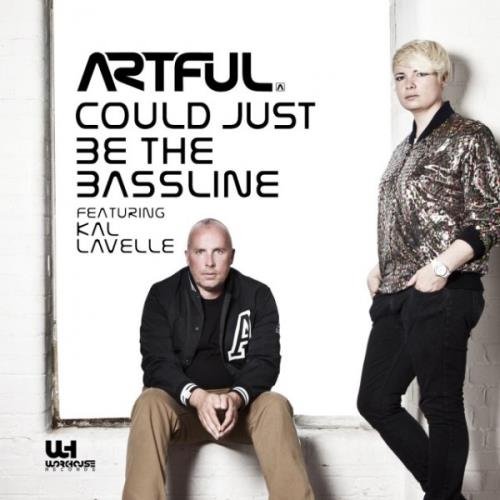 Could Just Be The Bassline – Artful feat Kal Lavelle cover artwork